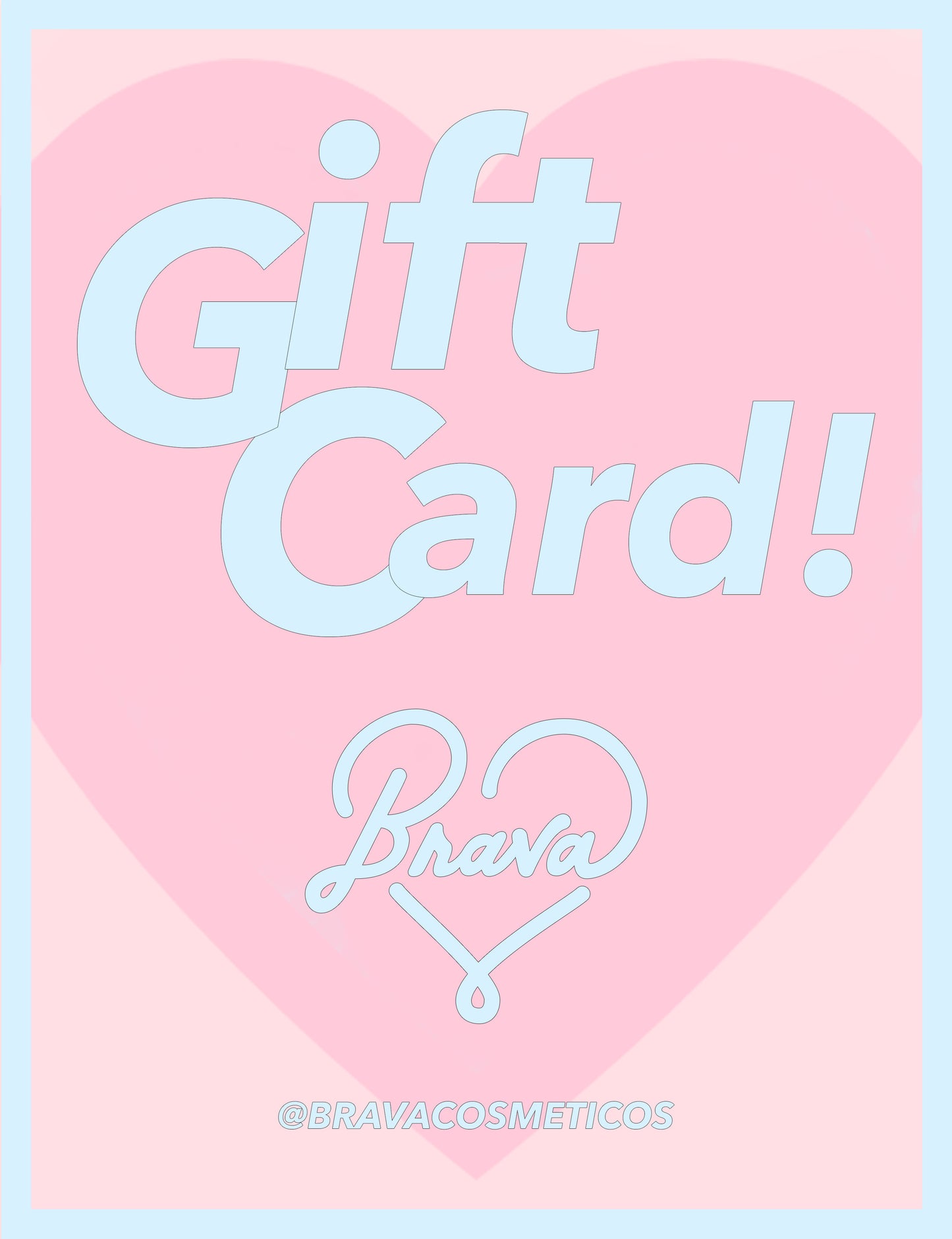 BRAVA GIFT CARD